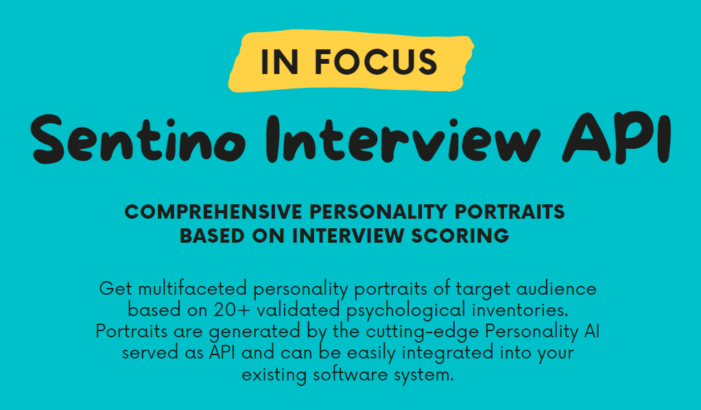 Comprehensive personality portraits based on interview scoring with Sentino Interview API  integrated into your corporate software system 